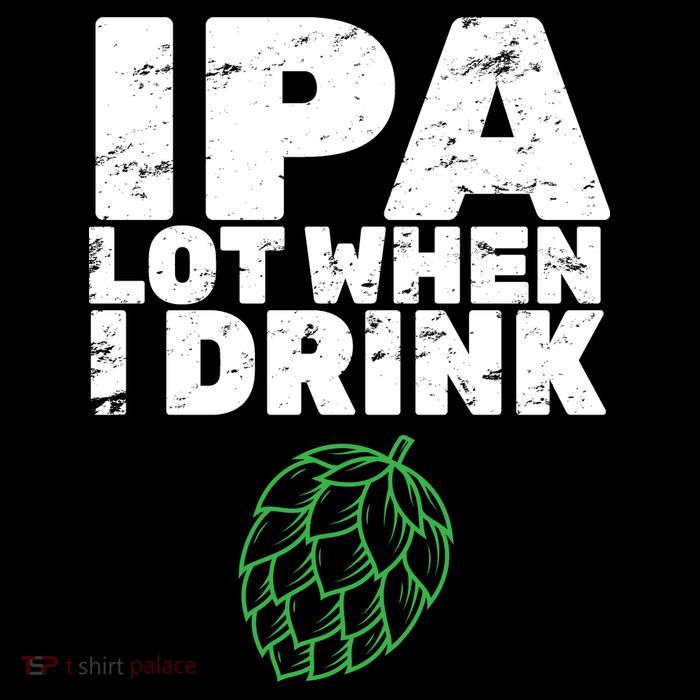 IPA lot when I drink Backpack