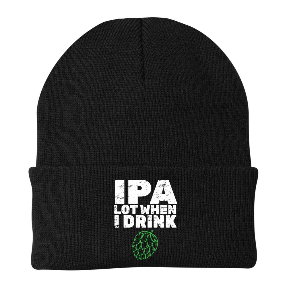 IPA lot when I drink Beanie