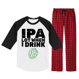 IPA Lot When I Drink Raglan Sleeve Pajama Set