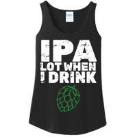 IPA Lot When I Drink Ladies Essential Tank