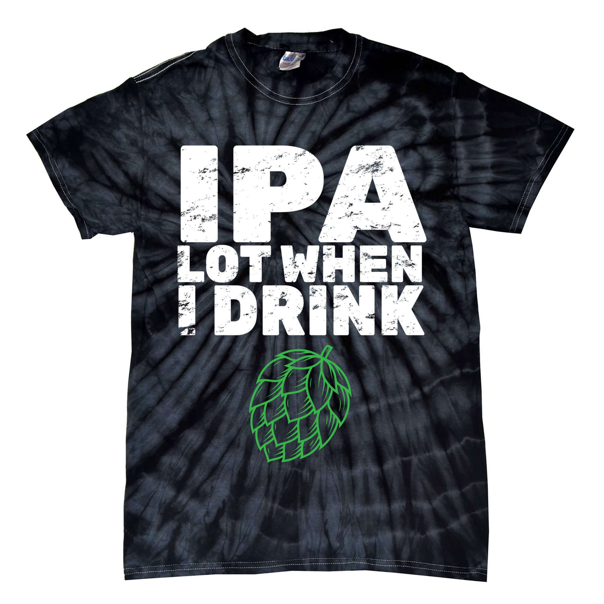 IPA lot when I drink Tie-Dye T-Shirt