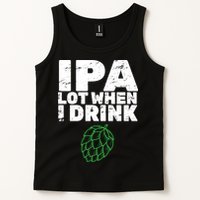 IPA Lot When I Drink Tank Top