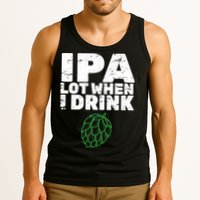 IPA Lot When I Drink Tank Top