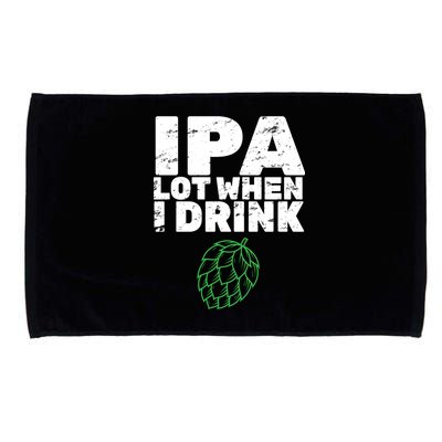 IPA Lot When I Drink Microfiber Hand Towel