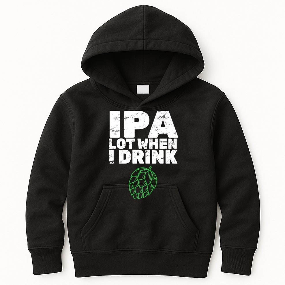 IPA lot when I drink Kids Hoodie