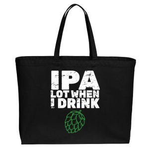 IPA lot when I drink Cotton Canvas Jumbo Tote