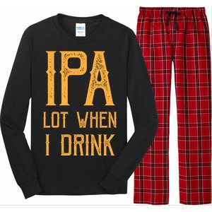 IPA Lot When I Drink1 Long Sleeve Pajama Set