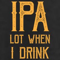 IPA Lot When I Drink1 Golf Towel