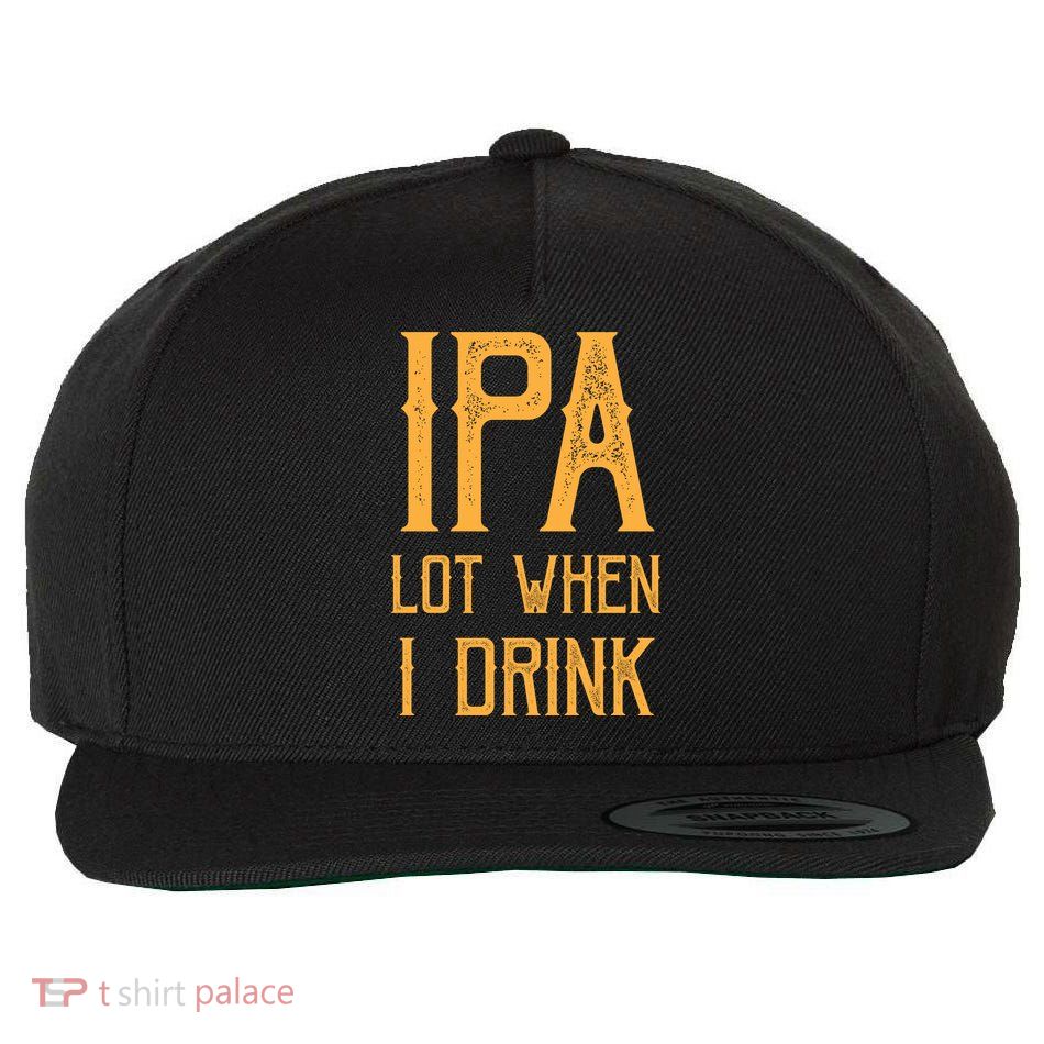 IPA Lot When I Drink1 Wool Snapback Cap