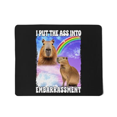 I Put Ass Into Embarrassment Embarrassing Meme Culture Mousepad