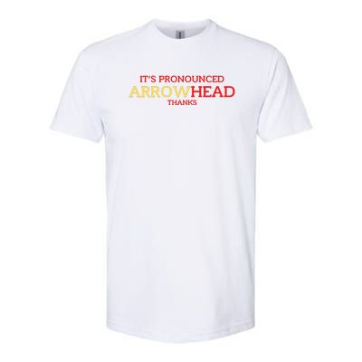 It’s Pronounced Arrowhead Thanks Softstyle CVC T-Shirt