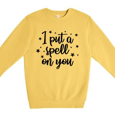 I Put A Spell On You Premium Crewneck Sweatshirt