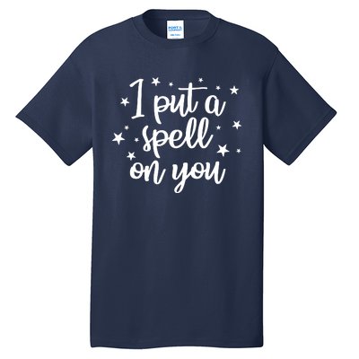 I Put A Spell On You Tall T-Shirt