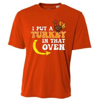 I Put A Turkey In That Oven Thanksgiving Pregnancy Dad Cooling Performance Crew T-Shirt