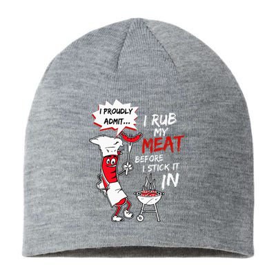 I Proudly Admit I Rub My Meat Before I Stick It In Hot Dog Sustainable Beanie