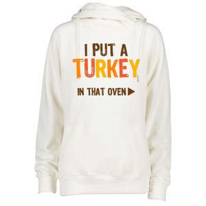 I Put A Turkey In That Oven For Pregnant Wo Thanksgiving Womens Funnel Neck Pullover Hood