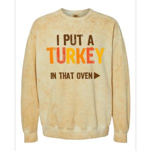 I Put A Turkey In That Oven For Pregnant Wo Thanksgiving Colorblast Crewneck Sweatshirt