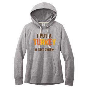 I Put A Turkey In That Oven For Pregnant Wo Thanksgiving Women's Fleece Hoodie