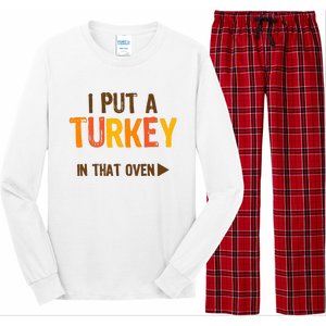 I Put A Turkey In That Oven For Pregnant Wo Thanksgiving Long Sleeve Pajama Set