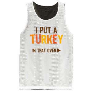 I Put A Turkey In That Oven For Pregnant Wo Thanksgiving Mesh Reversible Basketball Jersey Tank