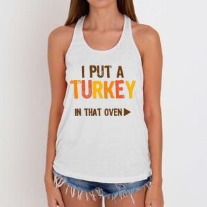 I Put A Turkey In That Oven For Pregnant Wo Thanksgiving Women's Knotted Racerback Tank