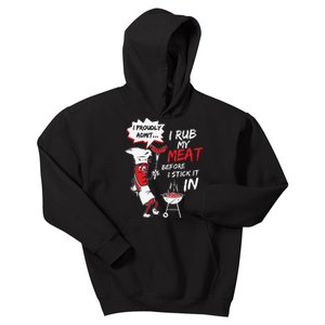 I Proud Admit I Rub My Meat Before I Stick It In Ask Me Kids Hoodie