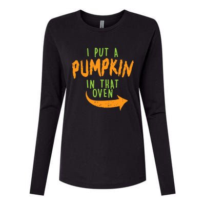 I Put A Pumpkin In That Oven Funny Halloween Pregnancy Dad Great Gift Womens Cotton Relaxed Long Sleeve T-Shirt