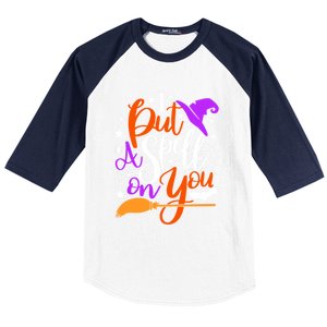 I Put A Spell On You Meaningful Gift Funny Witch Broom Halloween Gift Baseball Sleeve Shirt