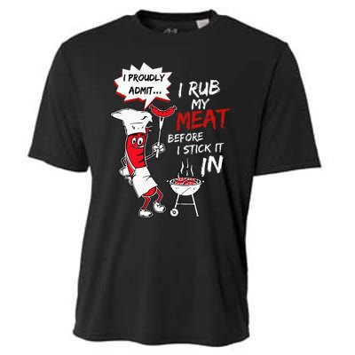 I Proudly Admit I Rub My Meat Before I Stick It In Hot Dog Cooling Performance Crew T-Shirt