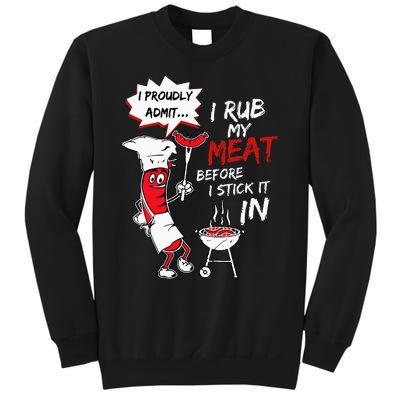 I Proudly Admit I Rub My Meat Before I Stick It In Hot Dog Sweatshirt