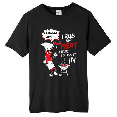 I Proudly Admit I Rub My Meat Before I Stick It In Hot Dog Tall Fusion ChromaSoft Performance T-Shirt