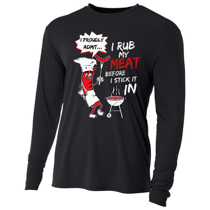 I Proudly Admit I Rub My Meat Before I Stick It In Hot Dog Cooling Performance Long Sleeve Crew