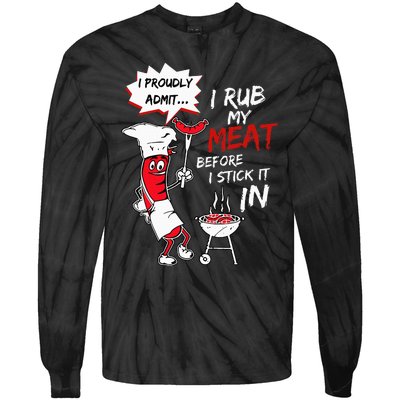 I Proudly Admit I Rub My Meat Before I Stick It In Hot Dog Tie-Dye Long Sleeve Shirt