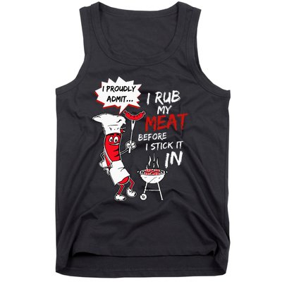 I Proudly Admit I Rub My Meat Before I Stick It In Hot Dog Tank Top