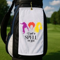 I Put A Spell On You Halloween Witch Golf Towel
