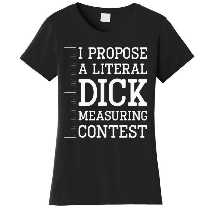 I Propose A D!ck Measuring Contest Billionaire Detestable Women's T-Shirt