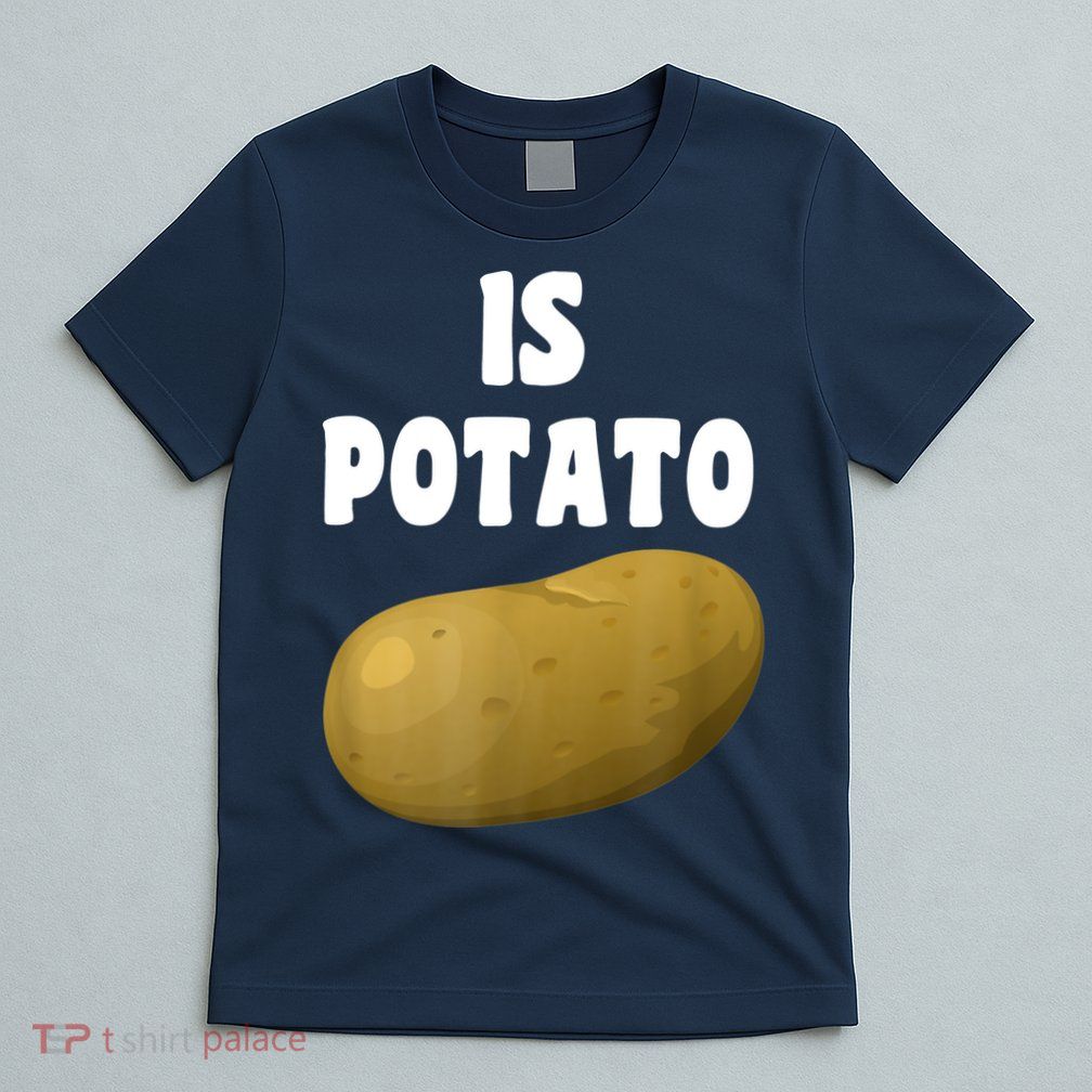 Is Potato As Seen On Late Night Television T-Shirt