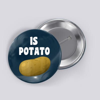 Is Potato As Seen On Late Night Television Button