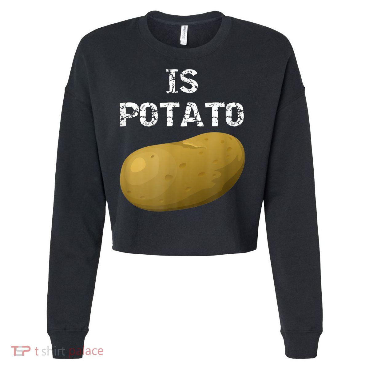 Is Potato As Seen On Late Night Television Cropped Pullover Crew