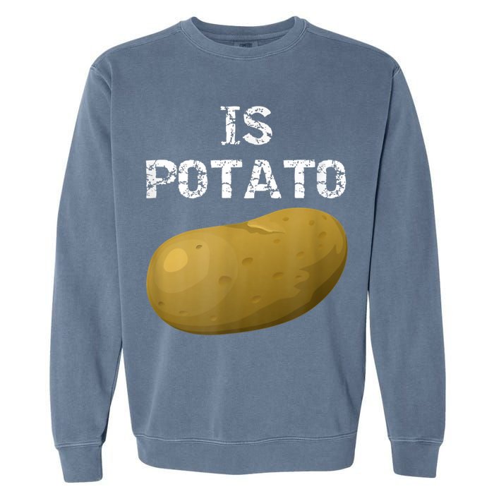 Is Potato As Seen On Late Night Television Garment-Dyed Sweatshirt
