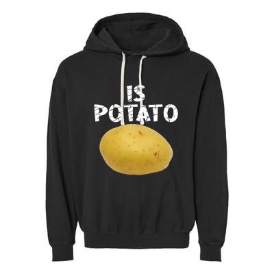 Is Potato As Seen On Late Night Television Garment-Dyed Fleece Hoodie