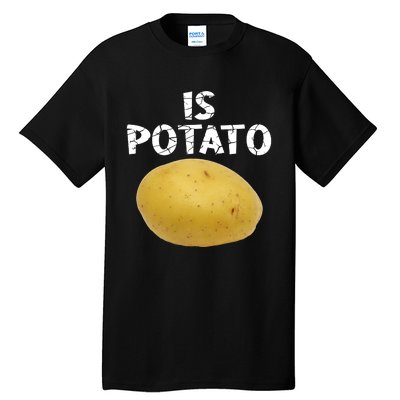 Is Potato As Seen On Late Night Television Tall T-Shirt