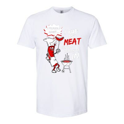 I Proud Admit I Rub My Meat Before I Stick It In Ask Me Softstyle® CVC T-Shirt