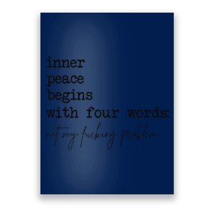 Inner Peace Begins With Four Words Poster