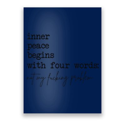 Inner Peace Begins With Four Words Poster