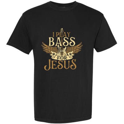 I Play Bass For Jesus Bassist Musician Bass Guitar Music Garment-Dyed Heavyweight T-Shirt