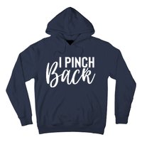 I Pinch Back Hoodie