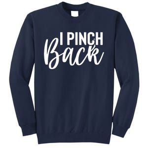 I Pinch Back Tall Sweatshirt