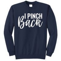 I Pinch Back Tall Sweatshirt