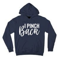 I Pinch Back Tall Hoodie